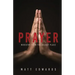 Prayer: Ministry From the Secret Place
