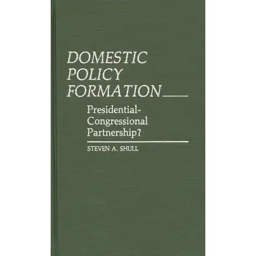 Domestic Policy Formation: Presidential-Congressional Partnership?