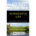 Greater Than a Tourist- Minnesota USA: 50 Travel Tips from a Local