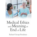 Medical Ethics and Meaning at End of Life