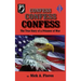 Confess, Confess, Confess: The True Story of a Prisoner of War