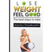 Lose Weight, Feel Good: The best steps to take