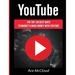 YouTube: The Top 100 Best Ways To Market & Make Money With YouTube