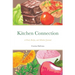 Kitchen Connection: A Food, Recipe, and Mindset Journal