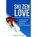 Ski Zen Love: Lessons in Trailblazing