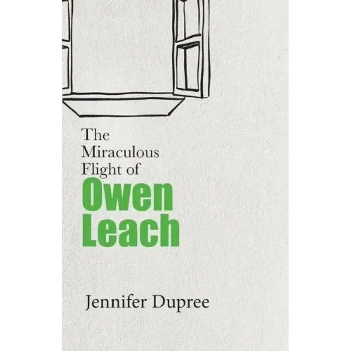 The Miraculous Flight of Owen Leach