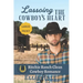 Lassoing the Cowboy's Heart: Large Print