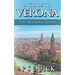 A Guide to Verona: Five Walking Tours