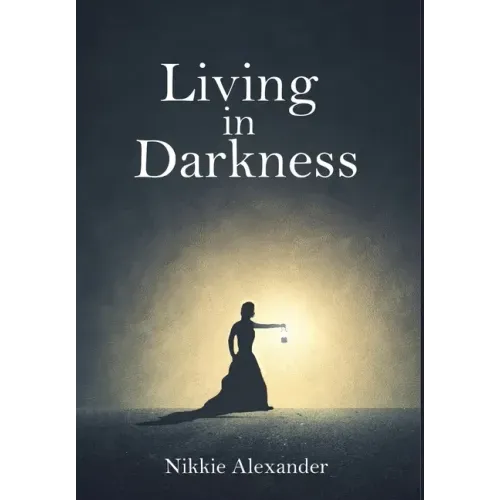 Living in Darkness