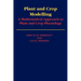 Plant and Crop Modelling: A Mathematical Approach to Plant and Crop Physiology