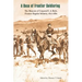 A Dose of Frontier Soldiering: The Memoirs of Corporal E. A. Bode, Frontier Regular Infantry, 1877-1882