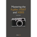 Mastering the Fujifilm X100T and X100S