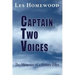 Captain Two Voices: The Memoirs of a Private Pilot