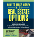 How to Make Money with Real Estate Options: Low-Cost, Low-Risk, High-Profit Strategies for Controlling Undervalued Property...Without the Burdens of O