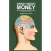 Crazy About Money: How Emotions Confuse Our Money Choices and What To Do About It