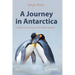 A Journey in Antarctica: Exploring the Future of the White Continent