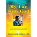 My Life with God: A Pediatric Surgeon's Supernatural Journey While Healing Sick Children