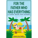 For the Father Who Has Everything: A Funny Book for Fathers