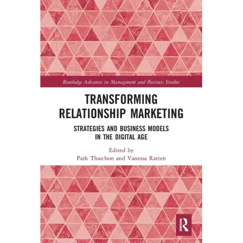 Transforming Relationship Marketing: Strategies and Business Models in the Digital Age