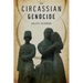 The Circassian Genocide