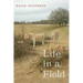 Life in a Field: Poems