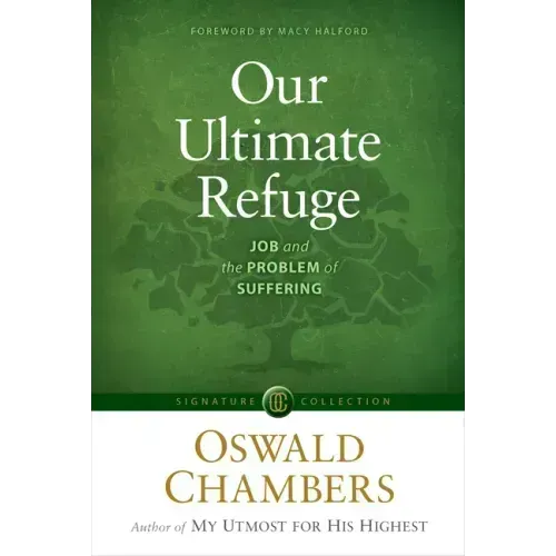 Our Ultimate Refuge: Job and the Problem of Suffering