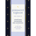 Password Logbook (Black & Gold): Keep Track of Usernames, Passwords, Web Addresses in One Easy and Organized Location