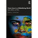 Trans Lives in a Globalizing World: Rights, Identities and Politics
