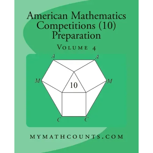 American Mathematics Competitions (AMC 10) Preparation (Volume 4)