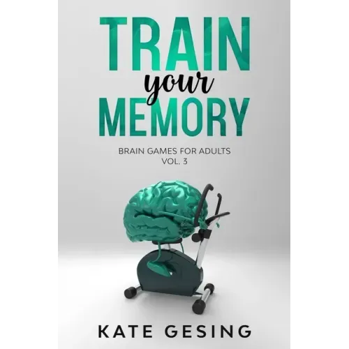 Train your Memory Vol. 3: Brain games for adults