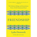 Friendship: The Evolution, Biology, and Extraordinary Power of Life's Fundamental Bond