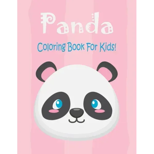 Panda Coloring Book For Kids: Animal Coloring book Great Gift for Boys & Girls, Ages 4-8