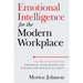 Emotional Intelligence for the Modern Workplace: A Guide to Developing Emotional Intelligence and Ensuring Psychological Safety