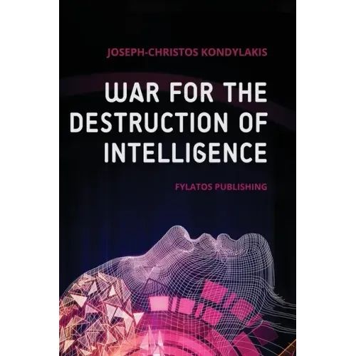 War for the Destruction of Intelligence