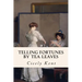Telling Fortunes By Tea Leaves