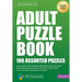 Adult Puzzle Book: 100 Assorted Puzzles