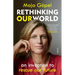 Rethinking Our World: An Invitation to Rescue Our Future