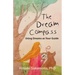 The Dream Compass: Using Dreams as Your Guide