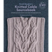 Norah Gaughan's Knitted Cable Sourcebook: A Breakthrough Guide to Knitting with Cables and Designing Your Own