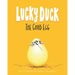 Lucky Duck: The Good Egg