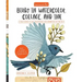 Geninne's Art: Birds in Watercolor, Collage, and Ink: A Field Guide to Art Techniques and Observing in the Wild