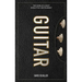 Guitar: The World's Most Seductive Instrument