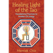 Healing Light of the Tao: Foundational Practices to Awaken CHI Energy