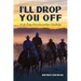 I'll Drop You Off: A 40-Day Devotional for Cowboys