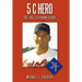 5 C Hero: The Joel Stephens Story
