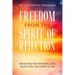 Freedom from the Spirit of Rejection: Receiving the Father's Love, Rejecting the Enemy's Lies