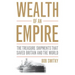 Wealth of an Empire: The Treasure Shipments That Saved Britain and the World