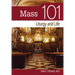 Mass 101: Liturgy and Life