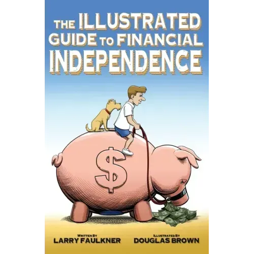 The Illustrated Guide to Financial Independence