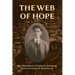 The Web of Hope: The memoirs of George Kooshian, his birth and education in Turkey, his passage into exile and genocide, his rebirth in America